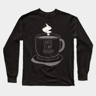 coffee is my therapy Long Sleeve T-Shirt